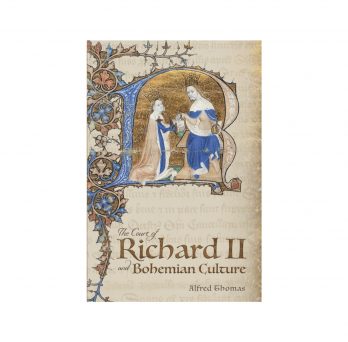 Cover for the Court of Richard II and Bohemian Culture/
                  